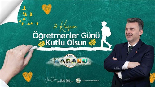 Belediye Başkanımız İshak Sarı'nın Öğretmenler Günü Mesajı